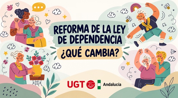 UGT Andalucía publica una guía sobre las principales novedades de la reforma de la Ley de Dependencia
