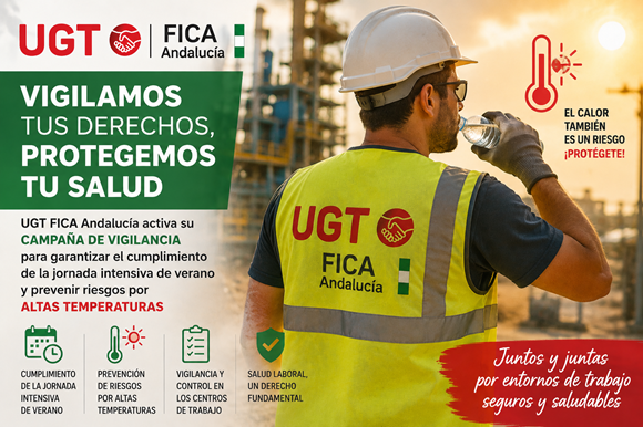 UGT FICA Andalucía activa su campaña de vigilancia para garantizar el cumplimiento de la jornada intensiva de verano y prevenir riesgos por altas temperaturas