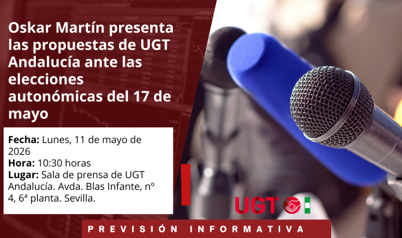 Oskar Martín presenta las propuestas de UGT Andalucía ante las elecciones autonómicas del 17 de mayo