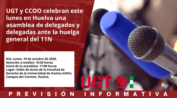 UGT y CCOO celebran este lunes en Huelva una asamblea de delegados y delegadas ante la huelga general del 11N