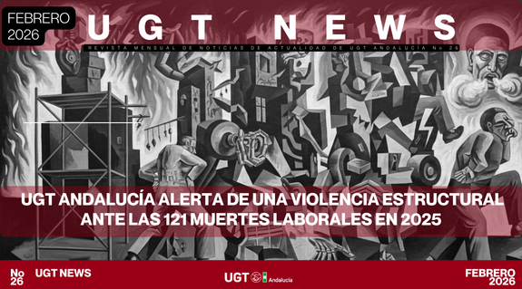 UGT Andalucía lanza el número 26 de “UGT-A News”, la revista mensual de noticias de actualidad de nuestro sindicato
